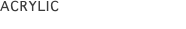Acrylic